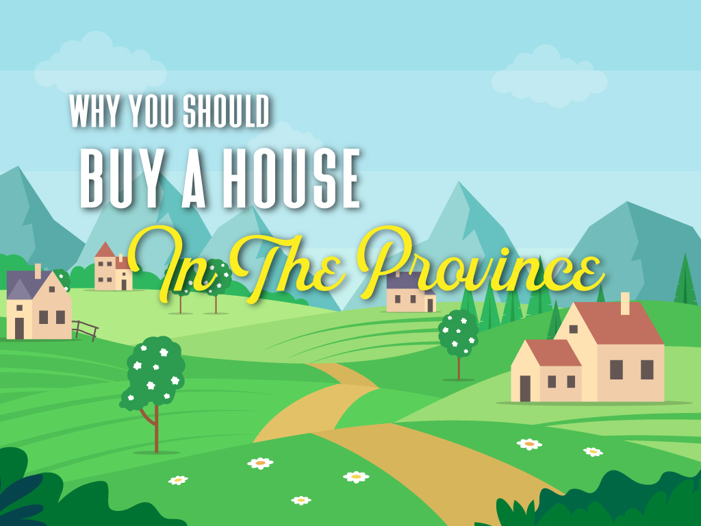 Why You Should Buy A House In The Province
