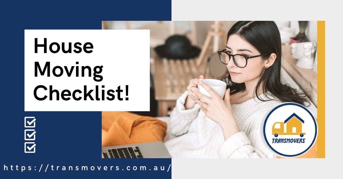 Moving House Checklist - Transmovers