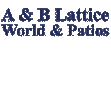 A & B Lattice World & Patios