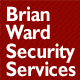 Brian Ward Security Services