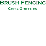 Brush Fencing Chris Griffiths