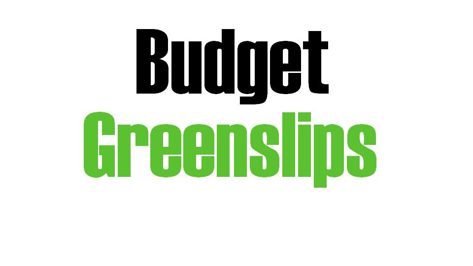 Budget Greenslips