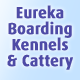 Eureka Boarding Kennels & Cattery