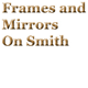 Frames and Mirrors on Smith