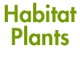 Habitat Plants
