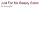 Just For Me Beauty Salon