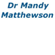 Matthewson Mandy Dr