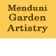 Menduni Garden Artistry