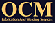 O.C.M. Fabrication and Welding