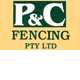 P & C Fencing Pty Ltd