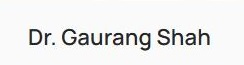Dr Gaurang Shah