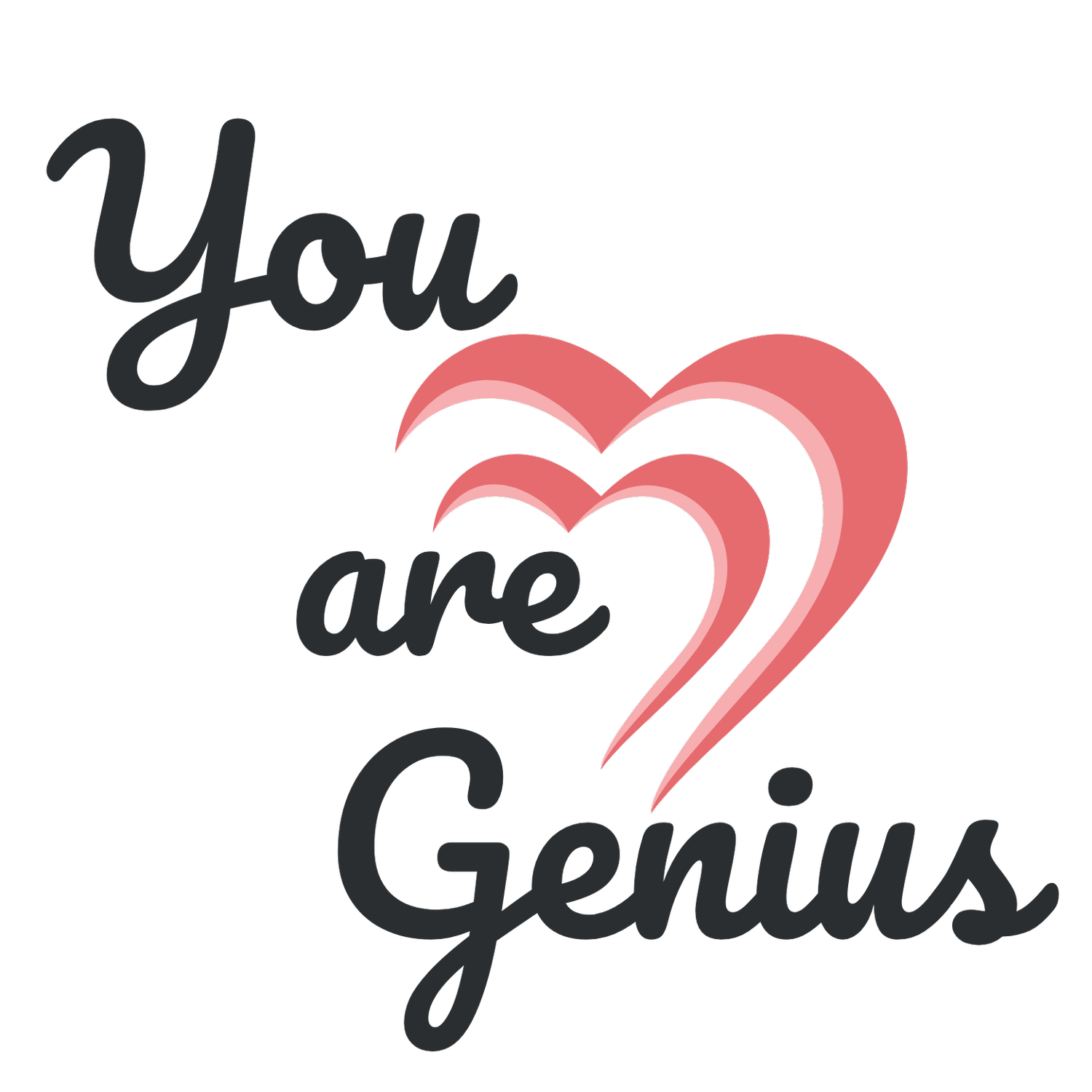 You Are Genius