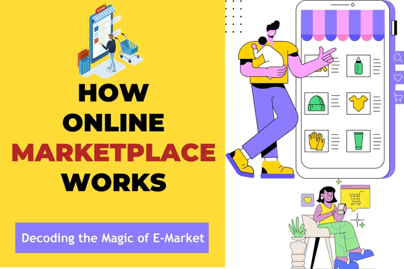 How Online Marketplace Works - Decoding the Magic of E-Market