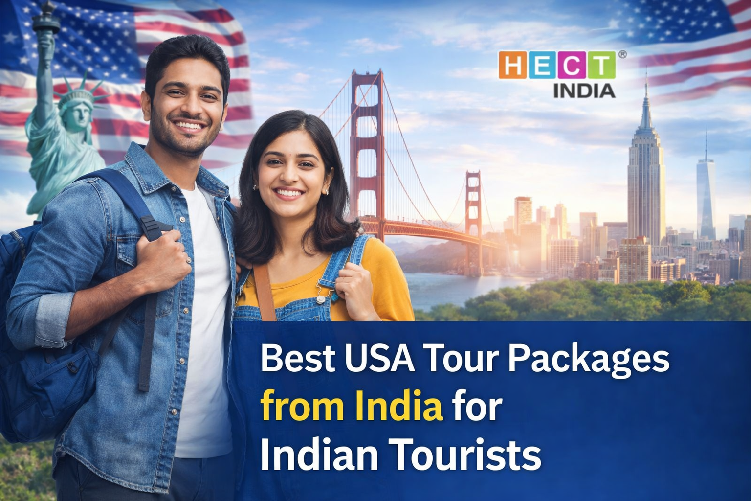Best USA Tour Packages from India for Indian Tourists
