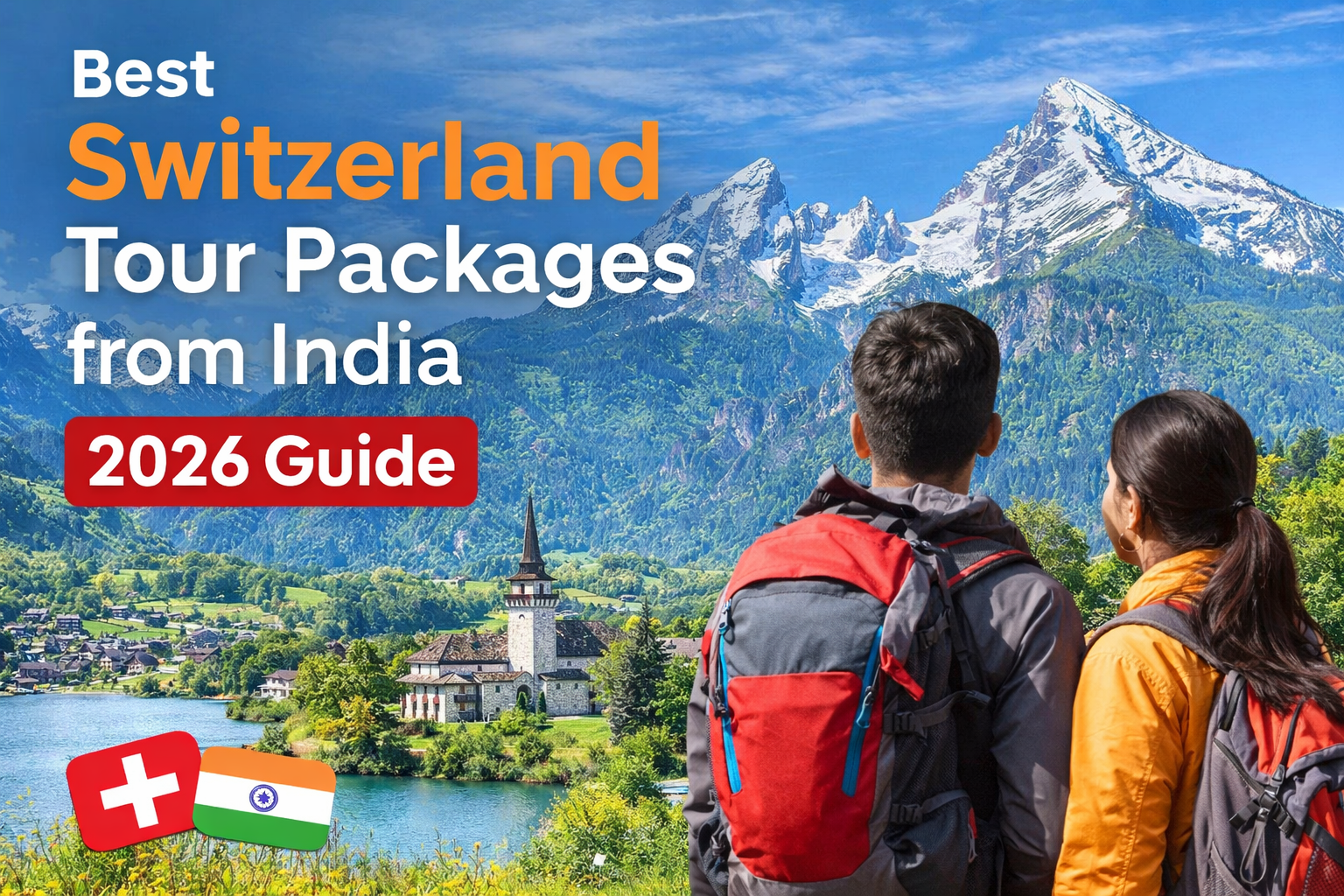 Best Switzerland Tour Packages from India 2026 Guide