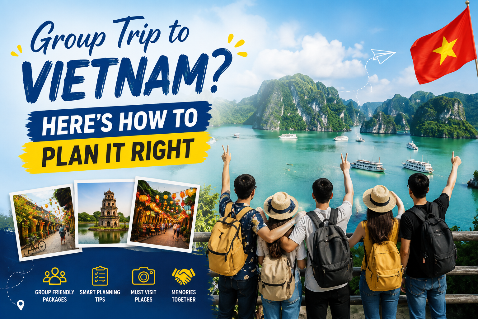 Group Trip to Vietnam? Here's How to Plan It Right