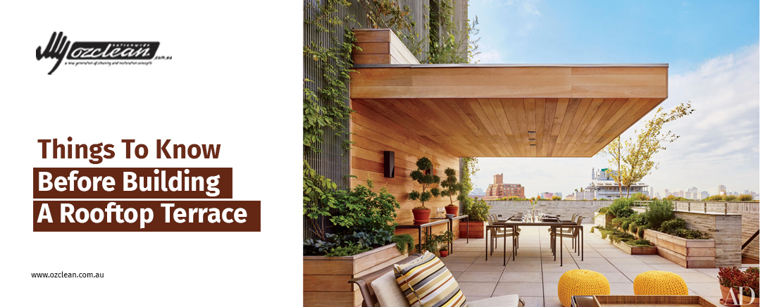 Things To Know Before Building A Rooftop Terrace